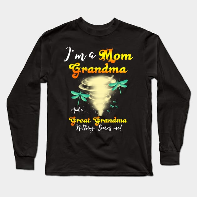 I’m A Mom Grandma And A Great Grandma Nothing Scares Me Cute Dragonflies Long Sleeve T-Shirt by JustBeSatisfied